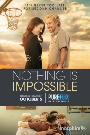 Nothing Is Impossible