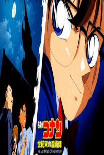 Thám Tử Conan Movie 3: Ảo Thuật Gia Cuối Cùng Của Thế Kỷ
