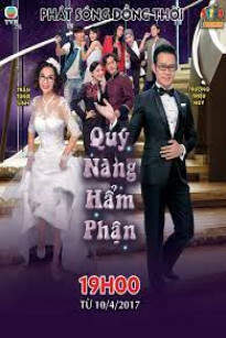 Quý Nàng Hẩm Phận (2017)
