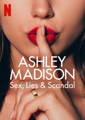 Ashley Madison: Tình dục, lừa dối và bê bối Ashley Madison: Tình dục, lừa dối và bê bối
