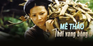 Mê Thảo Thời Vang Bóng