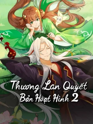Thương Lan Quyết (Bản Hoạt Hình 2) Thương Lan Quyết (Bản Hoạt Hình 2)