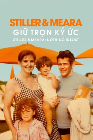 Stiller &amp; Meara: Giữ Trọn Ký Ức