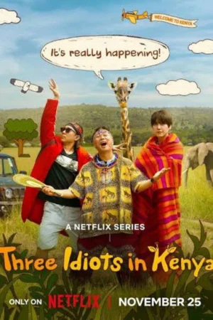 Ba Gã Ngốc Ở Kenya Ba Gã Ngốc Ở Kenya